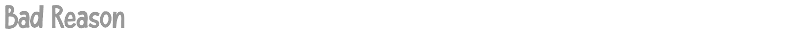 Bad Reason font preview